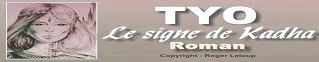TYO, Le signe
                de Kadha